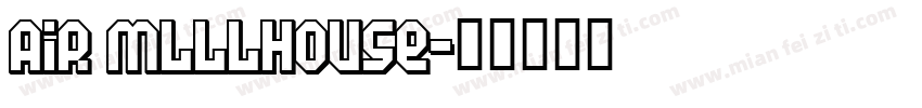 air mlllhouse字体转换